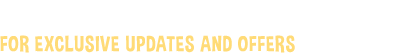 Sign up for our newsletter for exclusive updates and offers